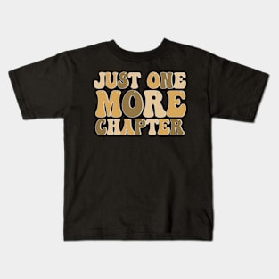 Just One More Chapter Kids T-Shirt